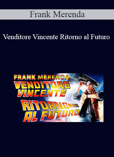 Frank Merenda - Venditore Vincente Ritorno al Futuro