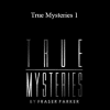 Fraser Parker - True Mysteries 1