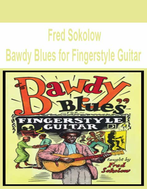 [Pre-Order] Fred Sokolow - Bawdy Blues for Fingerstyle Guitar