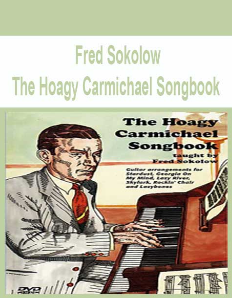 [Pre-Order] Fred Sokolow - The Hoagy Carmichael Songbook