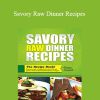Frederic Patenaude – Savory Raw Dinner Recipes