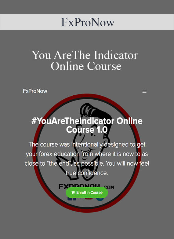 [Download Now] FxProNow - You AreThe Indicator Online Course