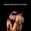 [Download Now] GB - David Wygant - Become Her Sexual Fantasy