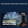 Explorando Metaforas Hipnoticas - Gabriel Guerrero