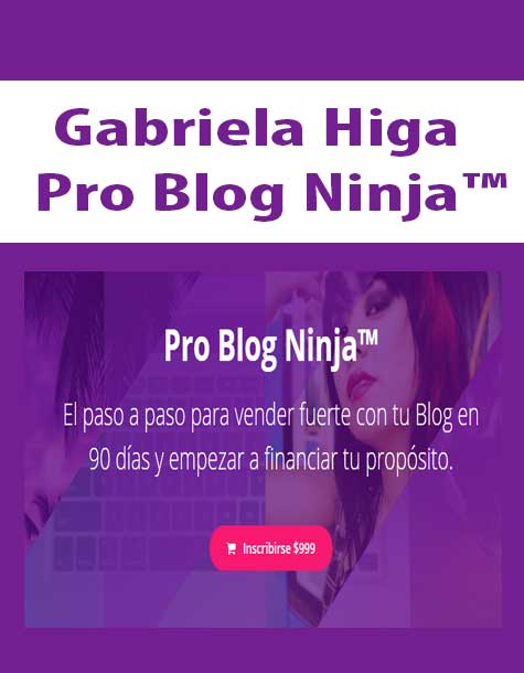 [Download Now] Gabriela Higa - Pro Blog Ninja™