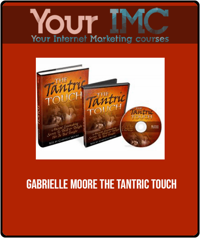 Gabrielle Moore - The Tantric Touch