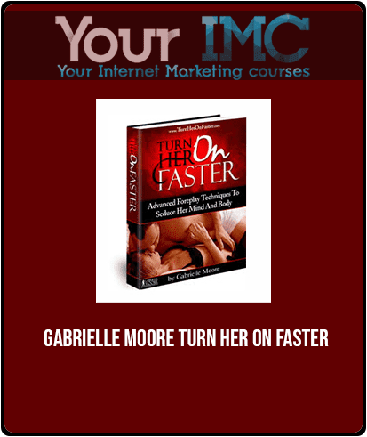 [Download Now] Gabrielle Moore - Turn Her On Faster