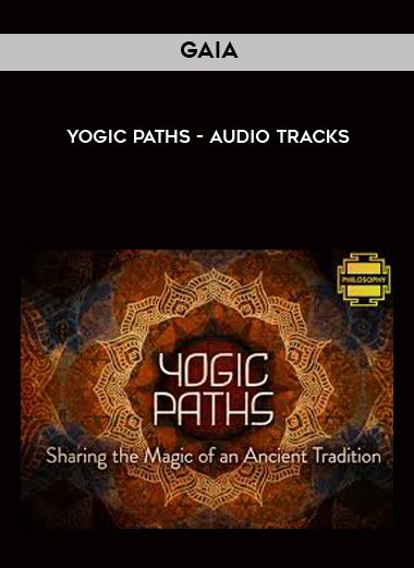 [Download Now] Gaia - Yogic Paths - Audio Tracks