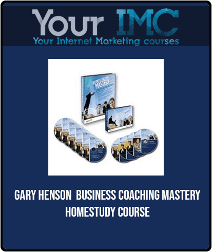 [Download Now] Gary Henson - Business Coaching Mastery Homestudy Course