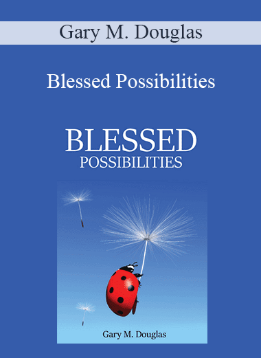 Gary M. Douglas - Blessed Possibilities