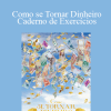 Gary M. Douglas - Como se Tornar Dinheiro Caderno de Exercícios (How to Become Money Workbook - Portuguese Version)
