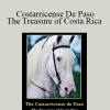 Gary M. Douglas - Costarricense De Paso - The Treasure of Costa Rica