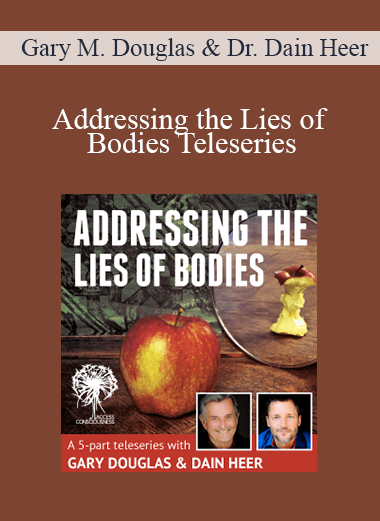 Gary M. Douglas & Dr. Dain Heer - Addressing the Lies of Bodies Teleseries