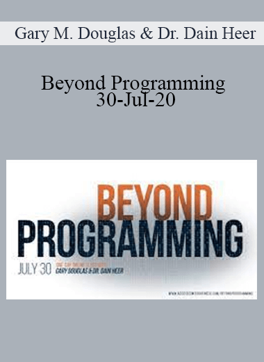 Gary M. Douglas & Dr. Dain Heer - Beyond Programming 30-Jul-20