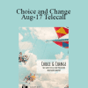 Gary M. Douglas & Dr. Dain Heer - Choice and Change Aug-17 Telecall