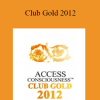 Gary M. Douglas & Dr. Dain Heer - Club Gold 2012