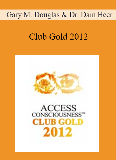 Gary M. Douglas & Dr. Dain Heer - Club Gold 2012