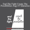 Gary M. Douglas & Dr. Dain Heer - End The Fight Create The Possibilities Aug-19 Teleseries