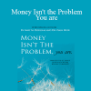Gary M. Douglas & Dr. Dain Heer - Money Isn't the Problem You are