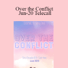 Gary M. Douglas & Dr. Dain Heer - Over the Conflict Jun-20 Telecall