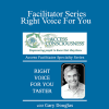 Gary M. Douglas - Facilitator Series - Right Voice For You