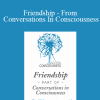 Gary M. Douglas - Friendship - From Conversations In Consciousness