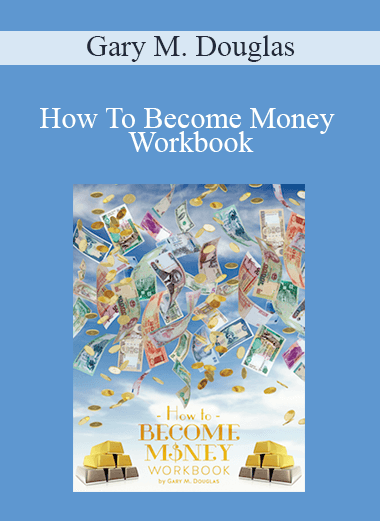 Gary M. Douglas - How To Become Money Workbook
