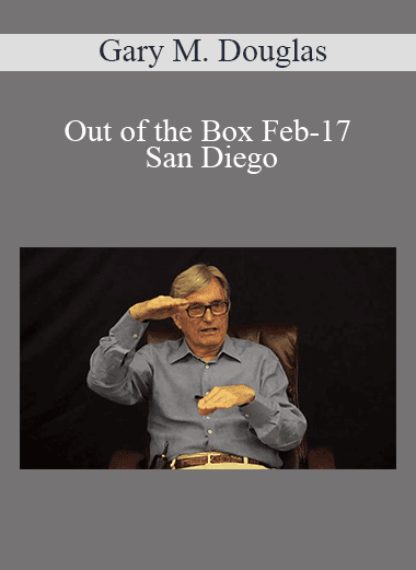 Gary M. Douglas - Out of the Box Feb-17 San Diego