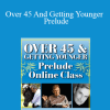 Gary M. Douglas - Over 45 And Getting Younger - Prelude
