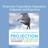 Gary M. Douglas - Projection Expectation Separation Judgment and Rejection Jul-15 Teleseries