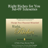 Gary M. Douglas - Right Riches for You Jul-09 Teleseries