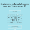 Gary M. Douglas - Sentimientos nada verdaderamente nada más Teleseries Apr-17 (Feelings Nothing Truly Nothing More Apr-17 Teleseries - Spanish)