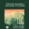 Gary M. Douglas - Teleserie necesitar y traccionar 14 de julio (Need and Tug Teleseries - Spanish)