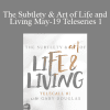 Gary M. Douglas - The Subtlety & Art of Life and Living May-19 Teleseries 1