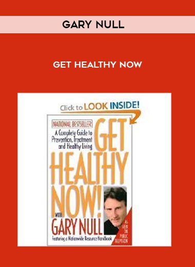 Get Healthy Now - Gary Null