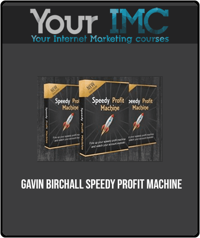 Gavin Birchall - Speedy Profit Machine