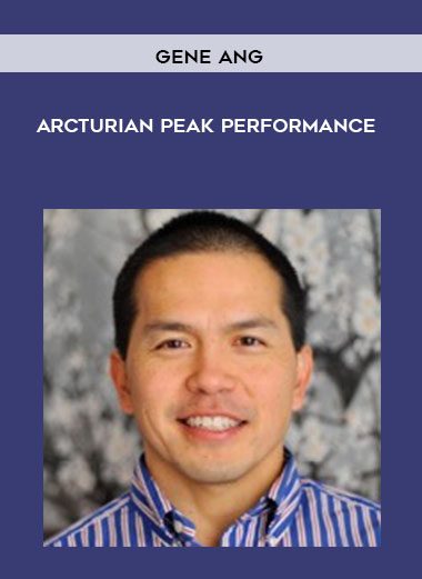 [Download Now] Gene Ang - Arcturian Peak Performance