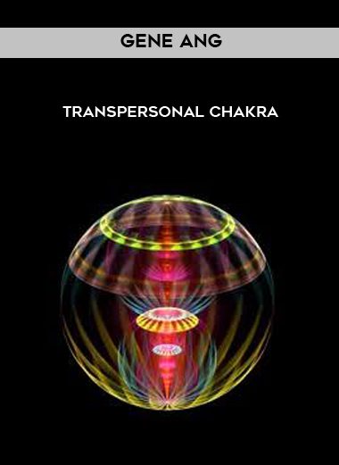 [Download Now] Gene Ang - Transpersonal Chakra
