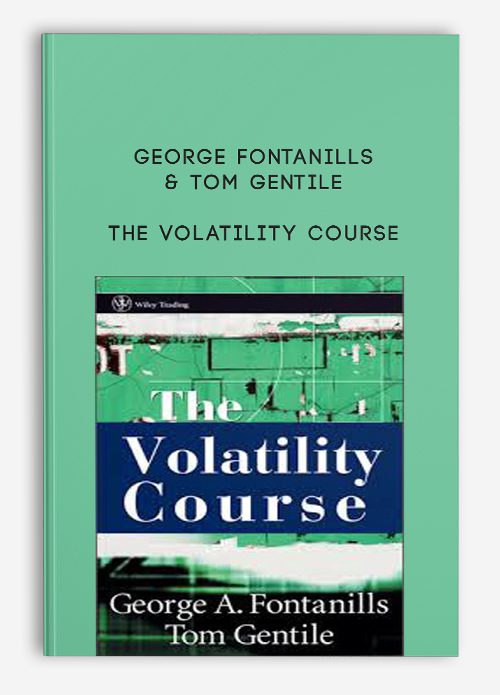 [Download Now] George Fontanills & Tom Gentile – The Volatility Course