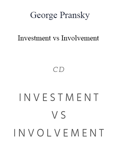 George Pransky - Investment vs Involvement