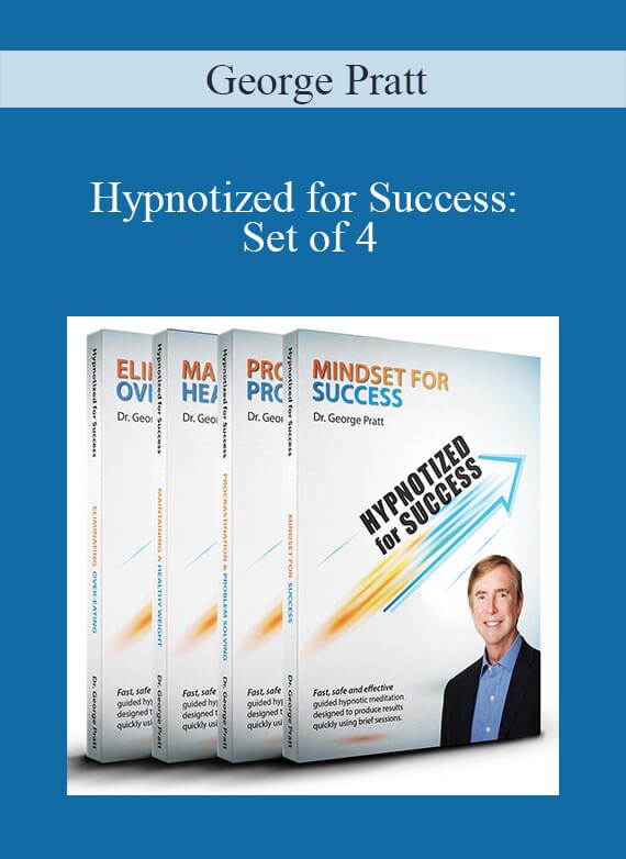 [Download Now] George Pratt – Hypnotized for Success: Set of 4