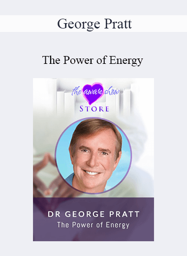 George Pratt – The Power of Energy