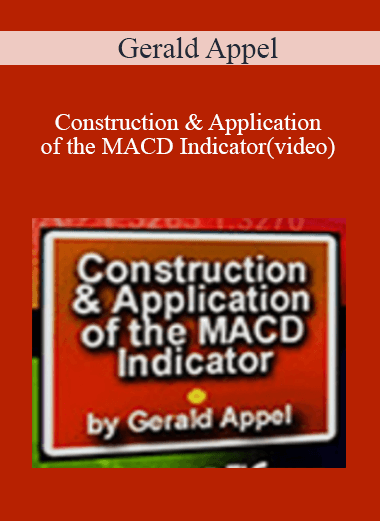 Gerald Appel – Construction & Application of the MACD Indicator(video)