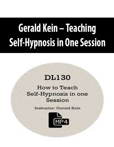 [Download Now] Gerald Kein – Teaching Self-Hypnosis in One Session