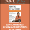 [Download Now] Geriatric Pharmacology: Maximizing Safety & Effectiveness - Steven Atkinson