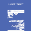 [Audio Download] EP09 Workshop 34 - Gestalt Therapy: A Coordination of Relationship Awareness and Experimental Improvisation - Erving Polster