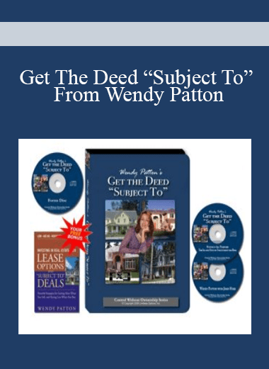 Get The Deed “Subject To” From Wendy Patton