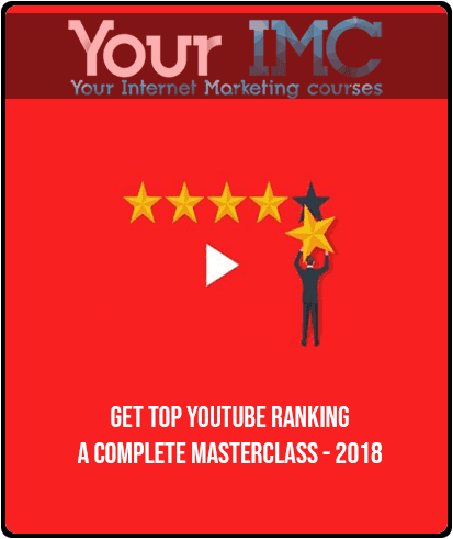 Get Top YouTube Ranking - a Complete Masterclass - 2018