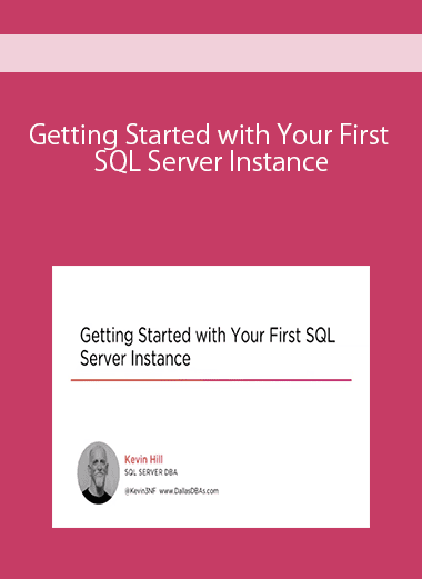 Getting Started with Your First SQL Server Instance