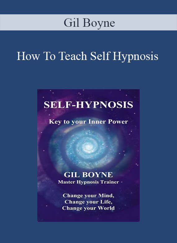 [Download Now] Gil Boyne - How To Teach Self Hypnosis